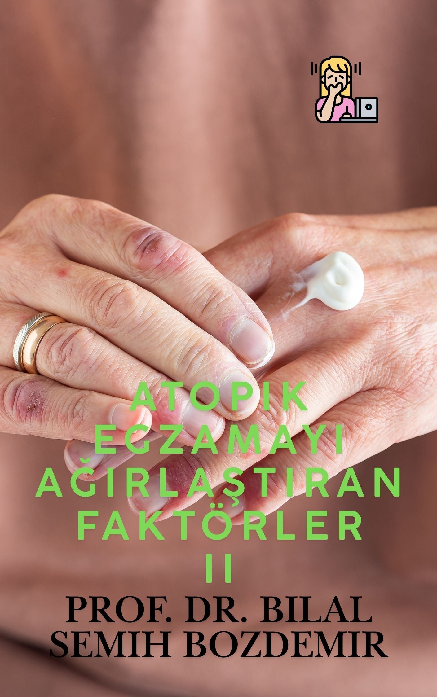 Atopik Egzama Şiddetlendirici Faktörler II (İndirilebilir PDF)