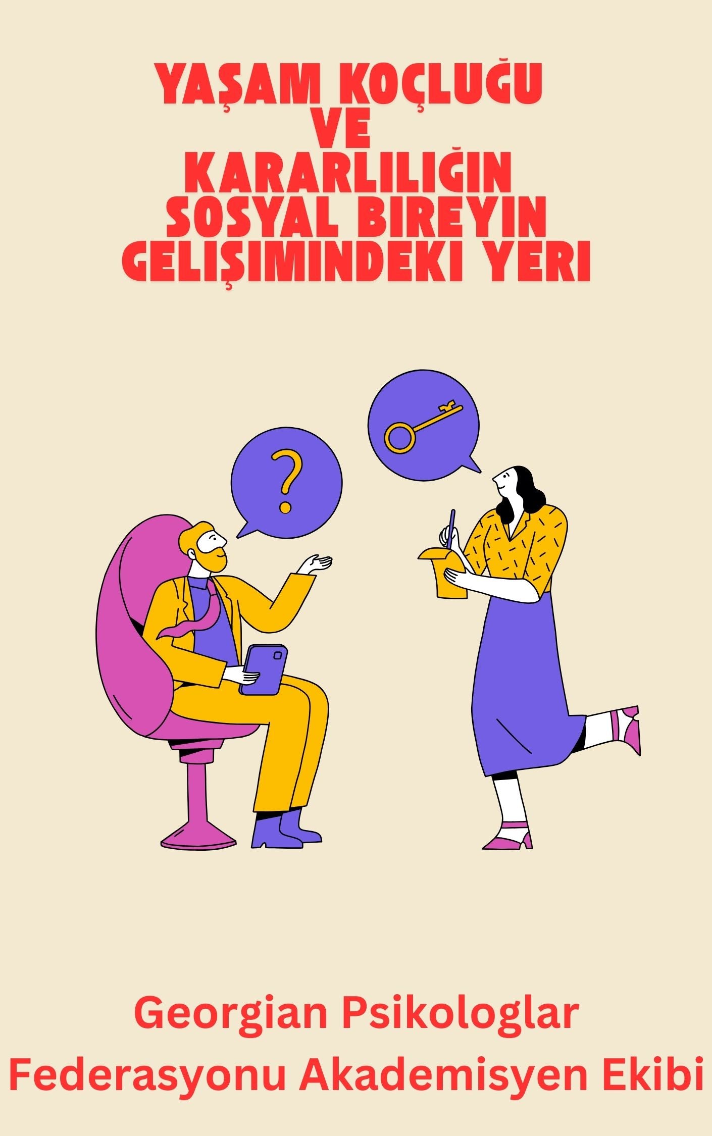 Yaşam Koçluğu ve Kararlılığın Sosyal Bireyin Gelişimindeki Yeri ((İndirilebilir PDF)