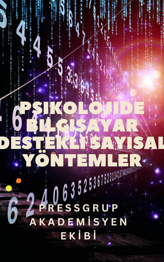 Psikolojide Bilgisayar Destekli Sayısal Yöntemler  (Basılı, Adrese Teslim Kitap)