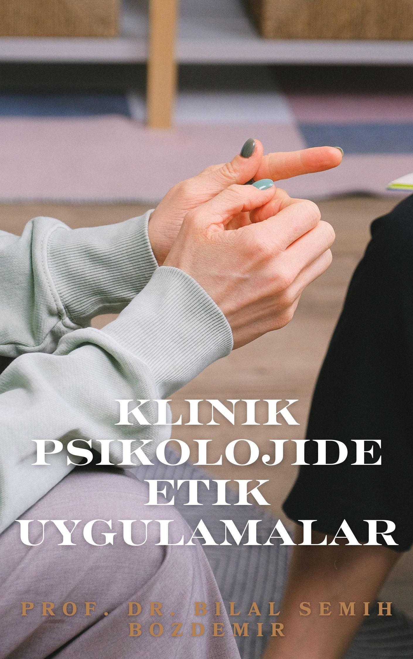 Klinik Psikolojide Etik Uygulamalar (İndirilebilir PDF)
