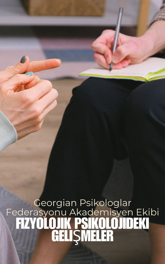 Fizyolojik Psikolojideki Gelişmeler (Basılı, Adrese Teslim)