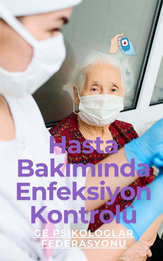 Hasta Bakımında Enfeksiyon Kontrolü (Basılı, Adrese Teslim)