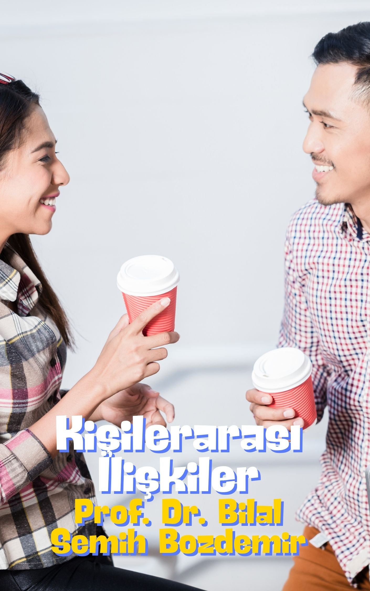 Kişilerarası İlişkiler (Basılı, Adrese Teslim Kitap)