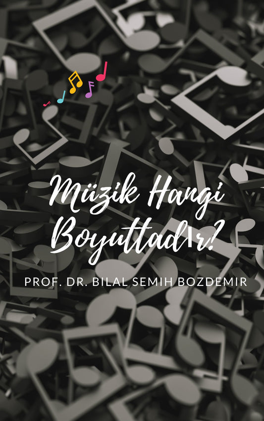 Müzik Hangi Boyuttadır? (Basılı, Adrese Teslim)