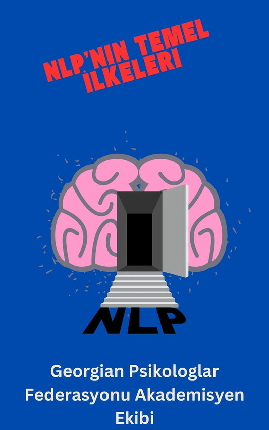 NLP'nin Temel İlkeleri (İndirilebilir PDF)