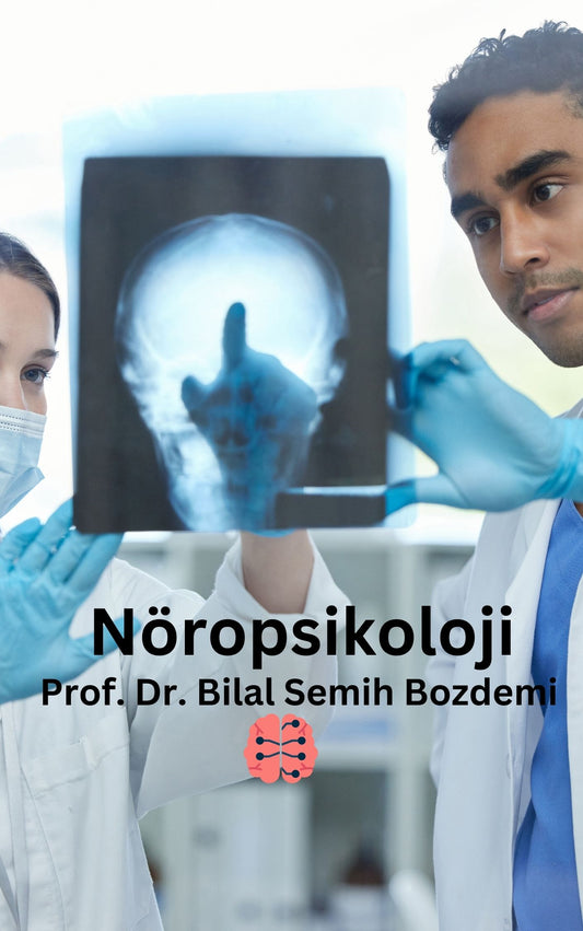 Nöropsikoloji (Basılı, Adrese Teslim)