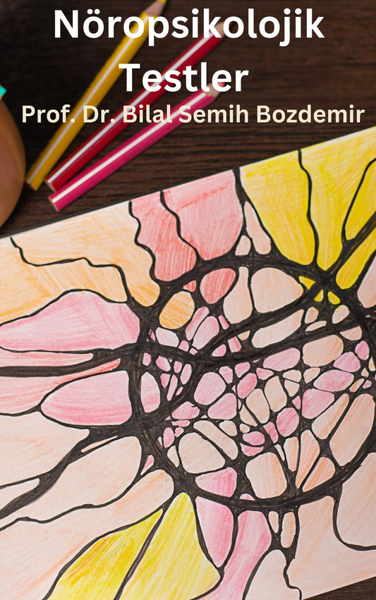 Nöropsikolojik Testler (Basılı, Adrese Teslim)