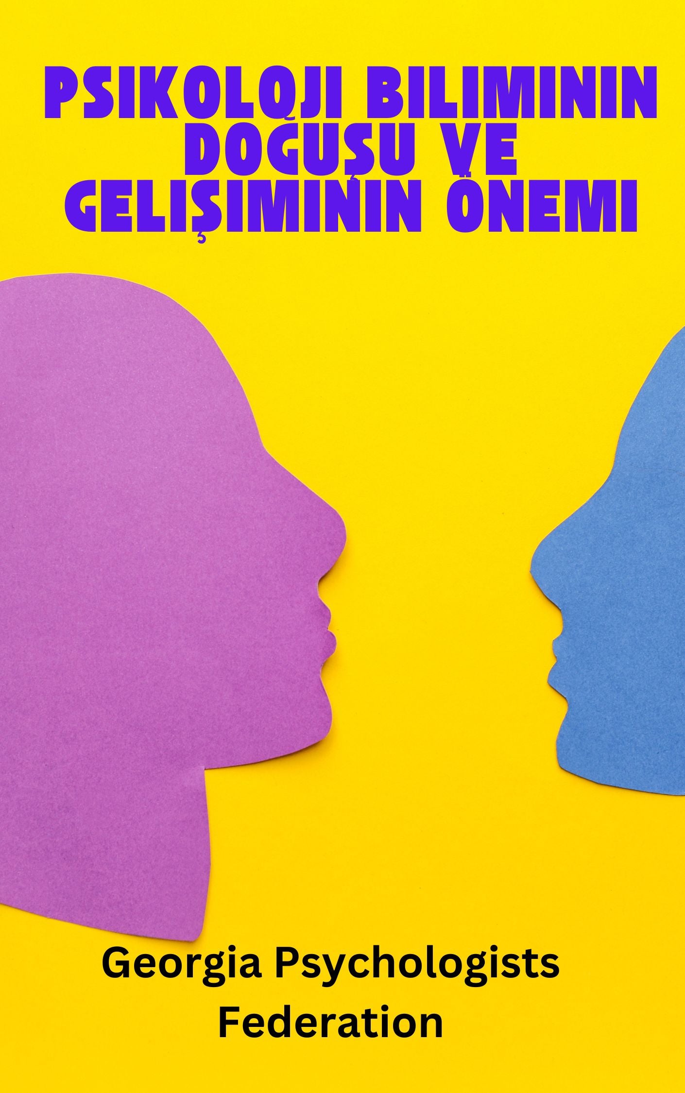 Psikoloji Biliminin Doğuşu ve Gelişiminin Önemi