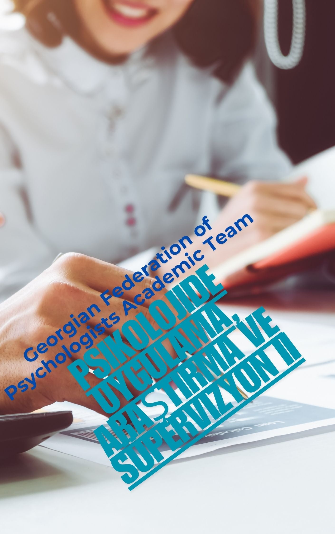 Psikolojide Uygulama, Araştırma ve Süpervizyon II (Basılı, Adrese Teslim)