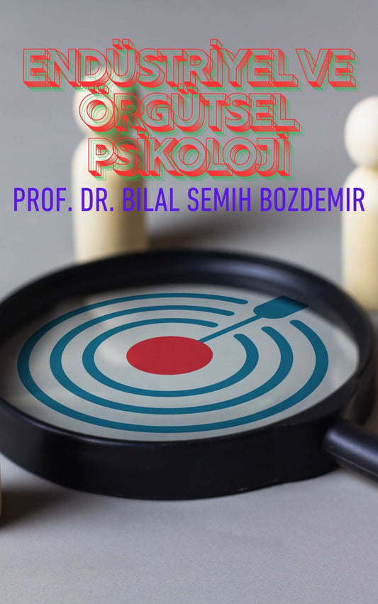 Endüstriyel ve Örgütsel Psikoloji (Basılı, Adrese Teslim Kitap)