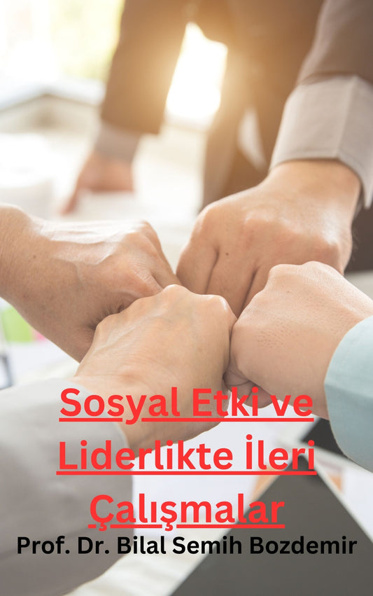 Sosyal Etki ve Liderlik Üzerine İleri Çalışmalar (Basılı, Adrese Teslim)