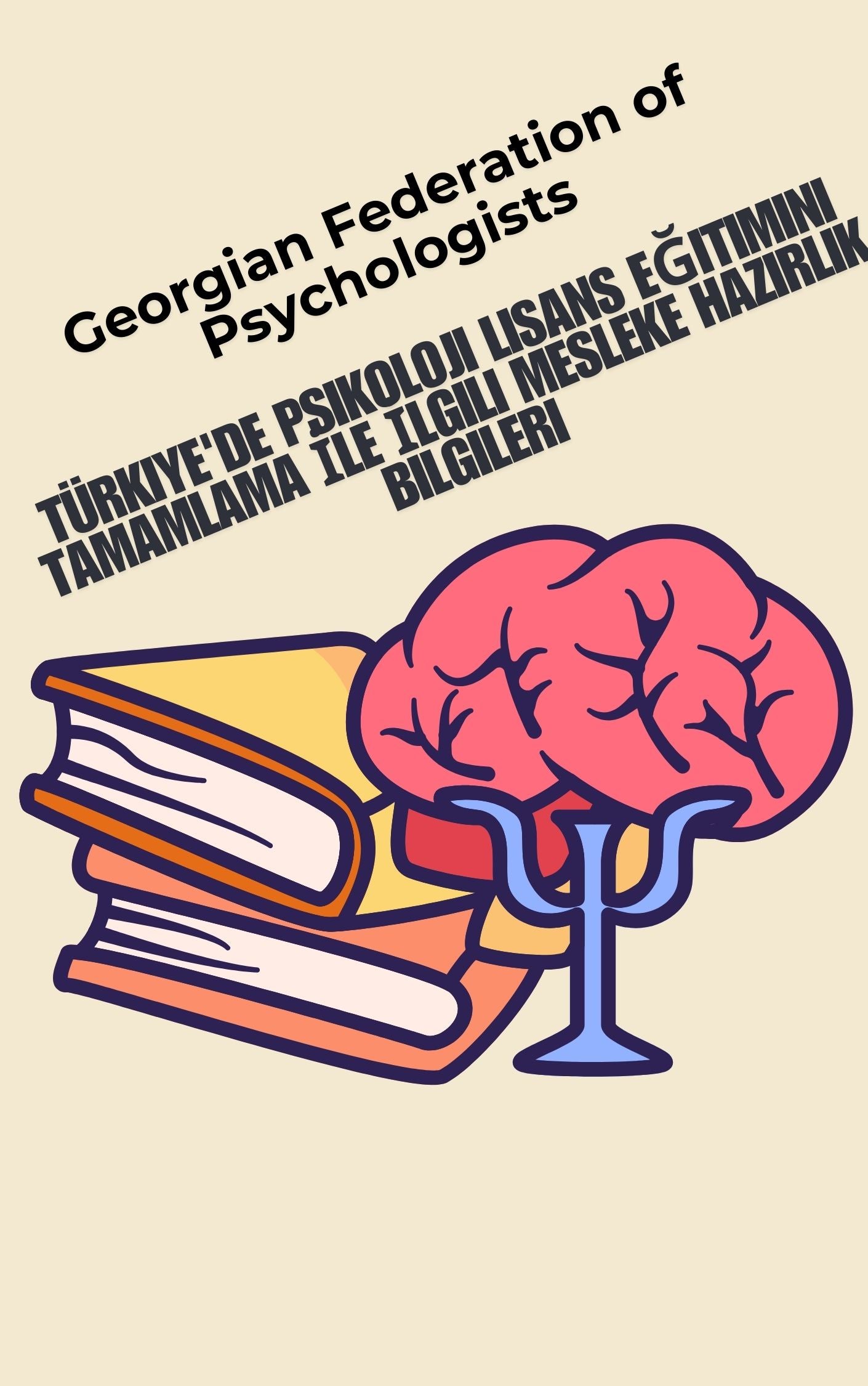 Türkiye'de Psikoloji Lisans Eğitimini Tamamlama İle İlgili Mesleke Hazırlık Bilgileri (İndirilebilir PDF)